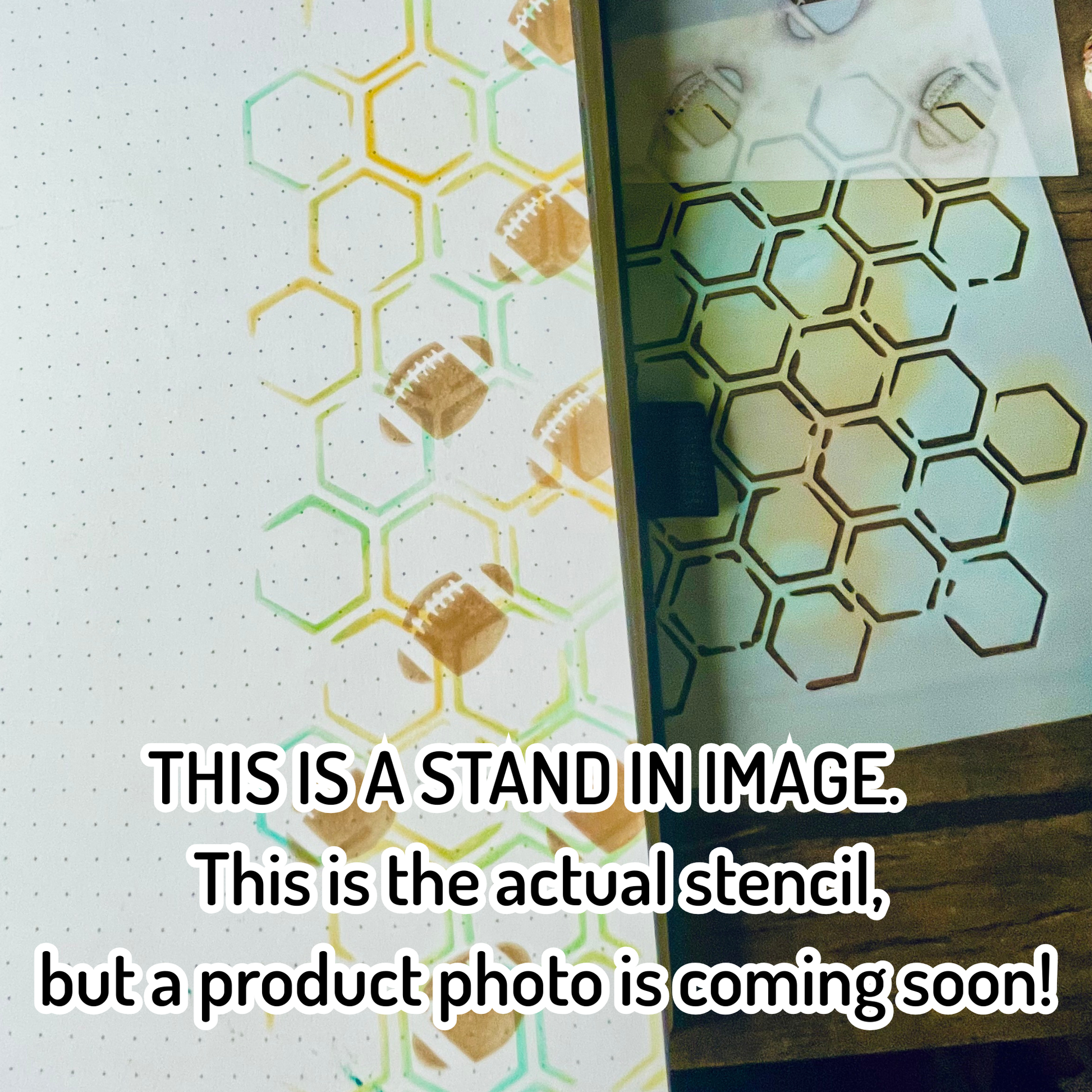 stenciled image of open hexagons and footballs on a notebook page with a hexagon stencil in the background on a wooden desk.  Text reads: "This is a stand in image.  this is the actual stencil, but a product photo is coming soon!"
